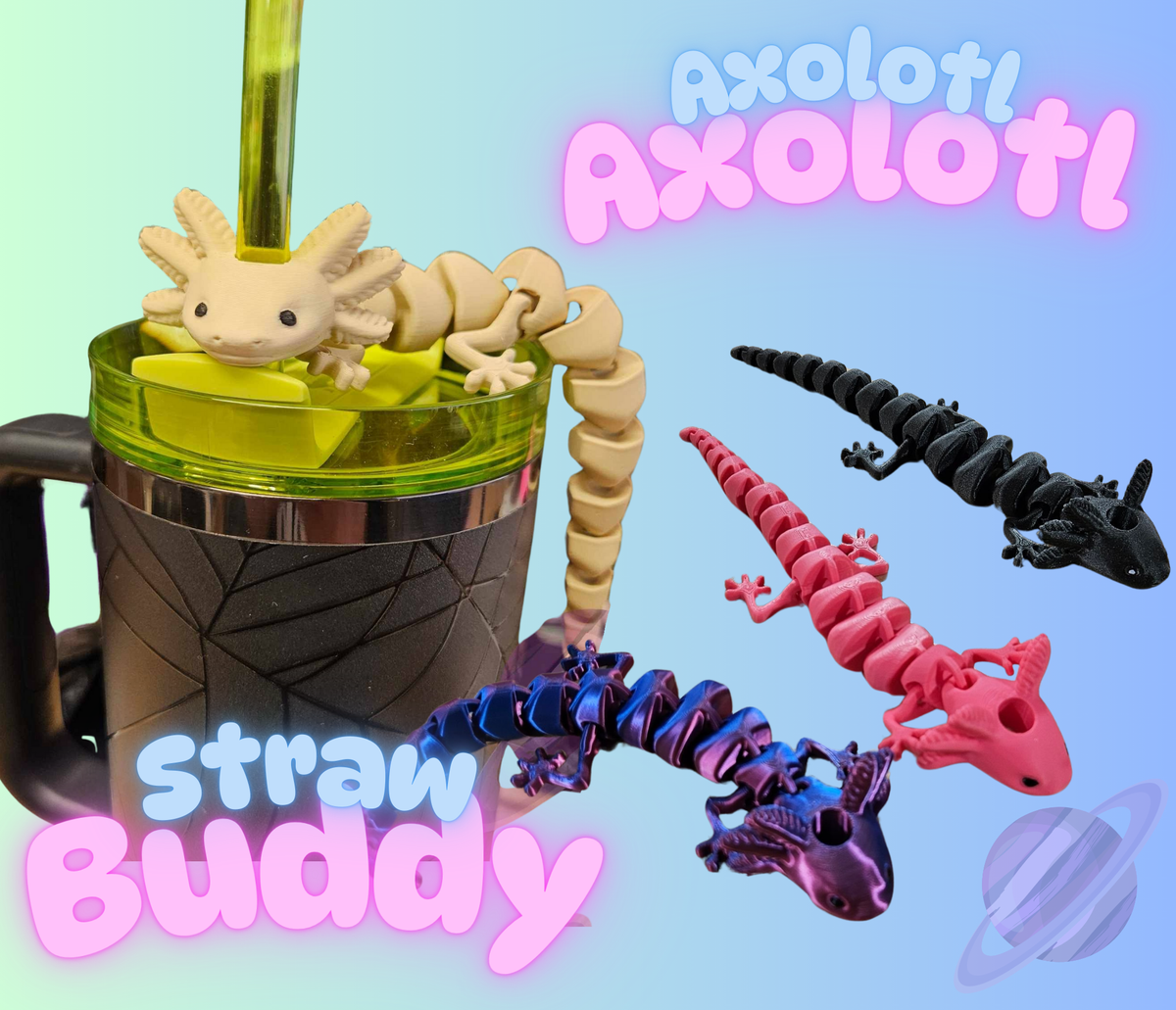 Axolotl- 3D PRINTED STRAW BUDDY