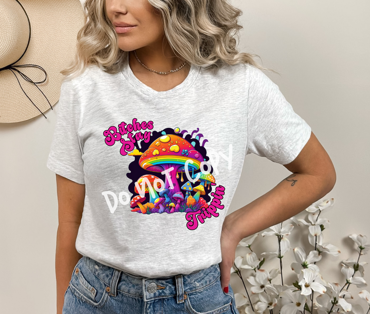 B*tches Stay Trippin' Tee