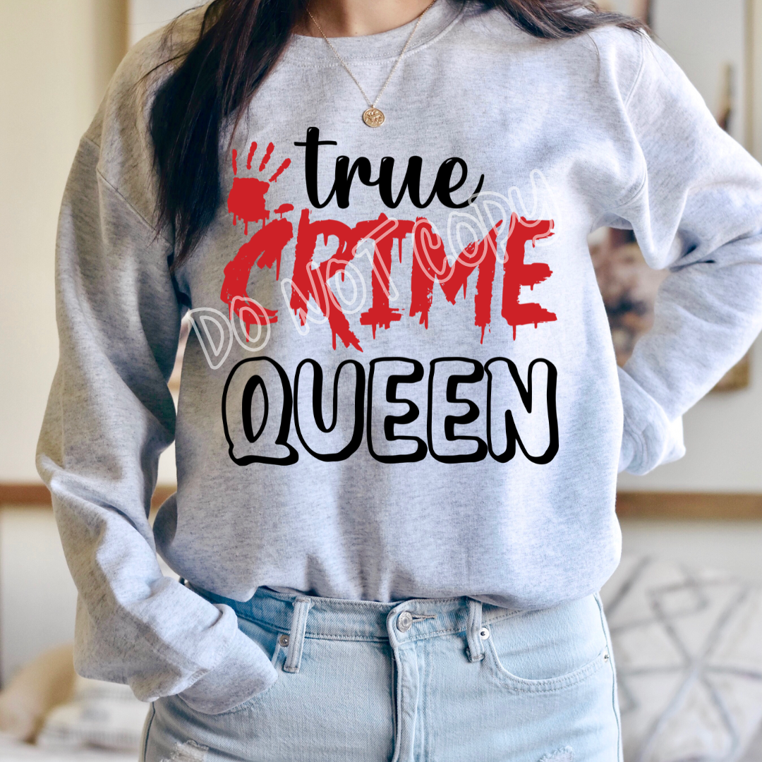 TRUE CRIME QUEEN - CREWNECK SWEATSHIRT